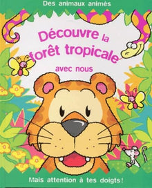 Decouvre La Foret Tropicale Avec Nous