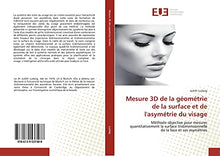 Mesure 3D de la géométrie de la surface et de l'asymétrie du visage