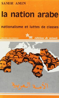 La nation arabe : nationalisme et luttes de classe