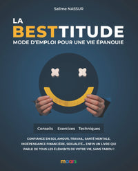 La Besttitude : Mode d'emploi pour une vie épanouie