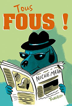 Tous fous !