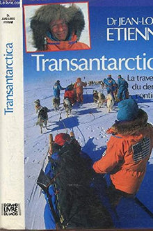 Transantarctica : La traversée du dernier continent