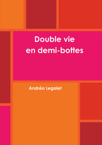 Double vie en demi-bottes