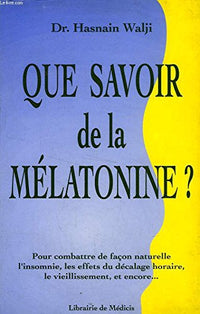 Que savoir de la mélatonine