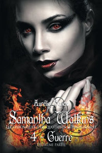 Samantha Watkins ou Les chroniques d'un quotidien extraordinaire. Tome 4 : Guerre (2ème partie)