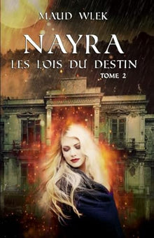 Nayra: Tome 2 - Les lois du destin
