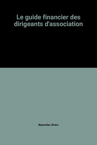 Le guide financier des dirigeants d'association