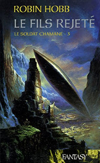 Le Fils Rejeté - Tome 3 Le Soldat Chamane