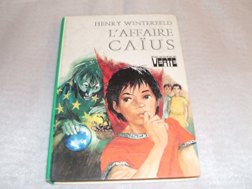 L'affaire Caïus : Collection : Bibliothèque verte cartonnée