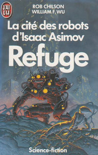 Cite des robots d'isaac asimov t3 - refuge - le perihelie (La)