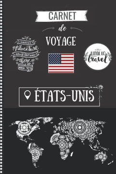 Carnet de Voyage - États-Unis: Mon petit Journal de Bord - À remplir & à personnaliser pour planifier votre séjour, écrire, dessiner & garder des ... Cadeau pour Voyageurs ou fans de l'Amérique