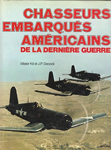 Chasseurs embarques américains de la derniere guerre : f4f wildcat, f6f hellcat, f4u corsair