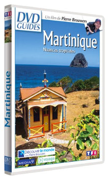 DVD Guides : Martinique, nuances tropicales