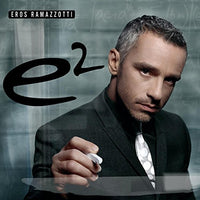 E² , Eros Ramazzotti