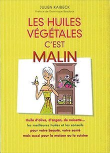 Les huiles végétales c'est malin