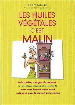 Les huiles végétales c'est malin