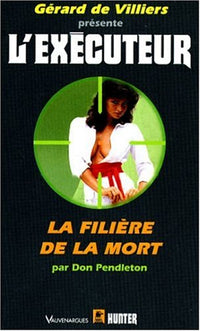 L'exécuteur - 148 : la filière de la mort
