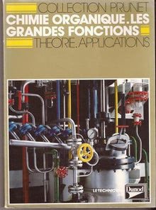Chimie organique: [les grandes fonctions , 2de, options techniques de laboratoire, 1re F6, F7