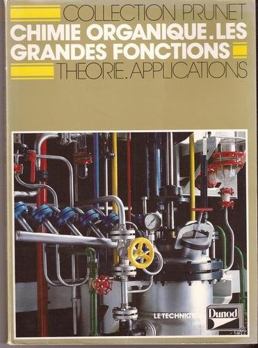Chimie organique: [les grandes fonctions , 2de, options techniques de laboratoire, 1re F6, F7