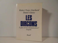 Les Dircoms. A quoi sert la communication ? Enquête