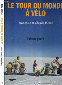 Le tour du monde à vélo: L'album-photo