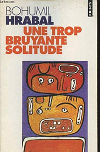 Une trop bruyante solitude