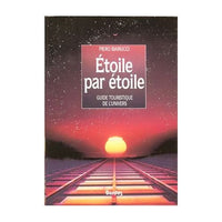 Etoile Par Etoile. Guide Touristique De L'Univers