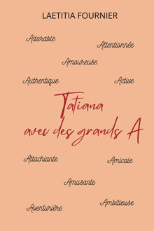 Tatiana avec des grands A