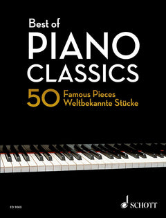 Best of Piano Classics: 50 pièces célèbres pour piano. piano.