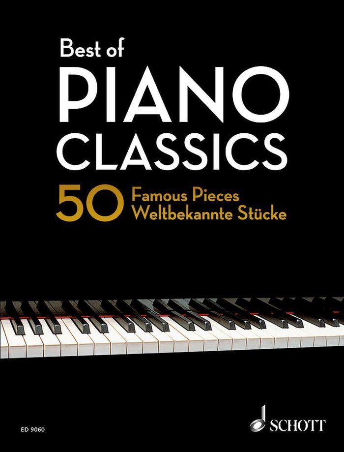 Best of Piano Classics: 50 pièces célèbres pour piano. piano.