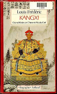 Kangxi grand khan de chine et fils du ciel