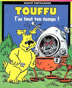 Touffu, tome 8 : T'as tout ton temps !