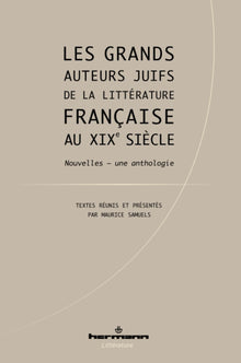 Les grands auteurs juifs de la littérature française au XIXe siècle