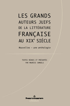 Les grands auteurs juifs de la littérature française au XIXe siècle