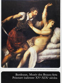 Bordeaux, Musée des Beaux-Arts - Peinture italienne XVe-XIXe siècles
