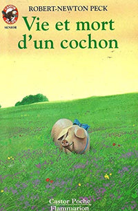 Vie et mort d'un cochon: - LE MONDE D'AUTREFOIS, SENIOR DES 11/12 ANS