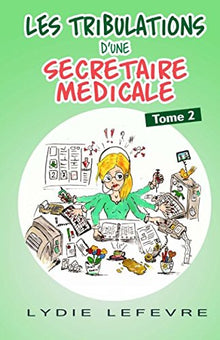 Les tribulations d'une secrétaire médicale