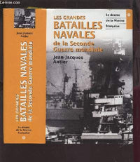 Les grandes batailles navales de la Seconde Guerre mondiale - Le drame de la Marine française