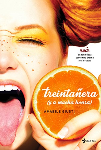 Treintañera (y a mucha honra) (Novela Romántica)