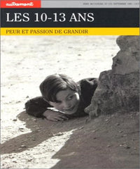 Les 10-13 ans. Peur et Passion de grandir