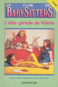 Club baby-sitters 1. Idee géniale de Valérie