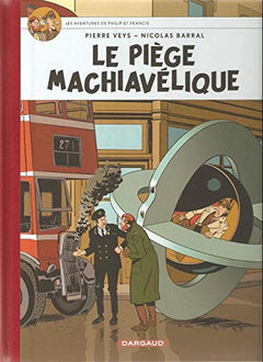 Les Aventures de Philip et Francis - Tome 2 - Le Piège machiavélique