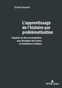 L'apprentissage de l'histoire par problématisation