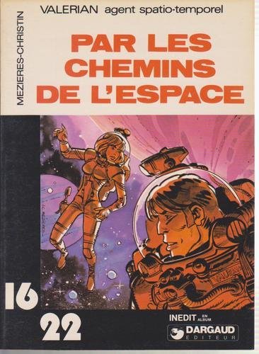 Valérian, hors série : Par les chemins de l'espace