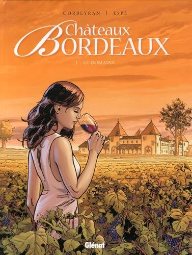 Châteaux Bordeaux - Tome 01