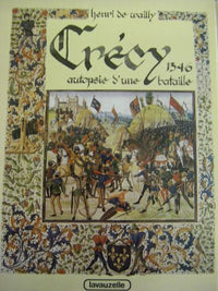 crécy 1346 - autopsie d'une bataille
