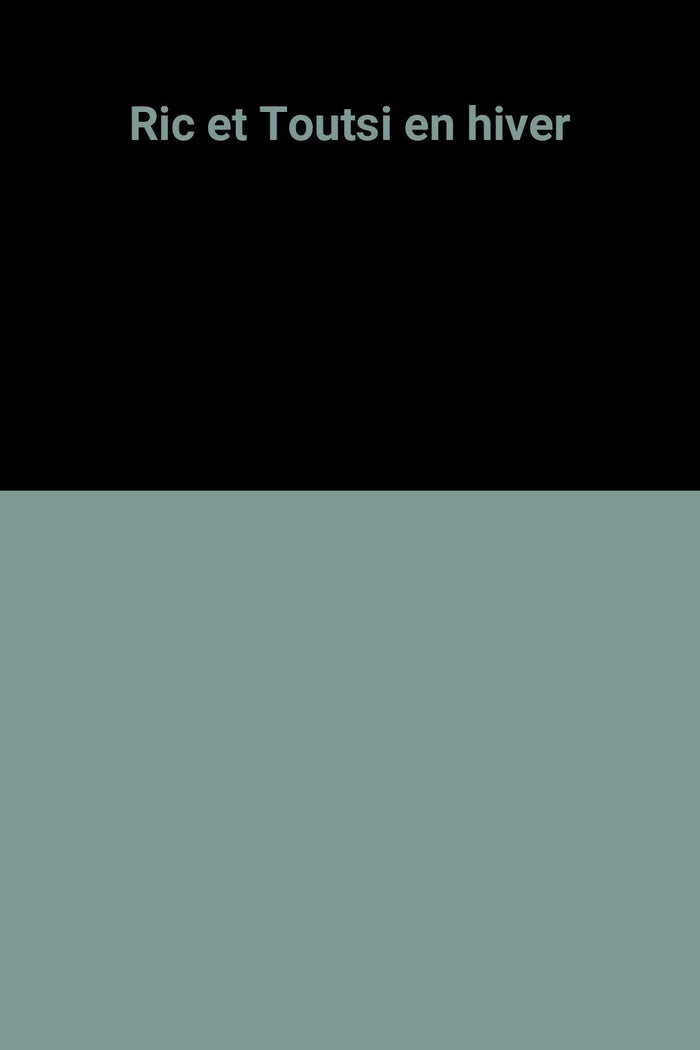 Ric et Toutsi en hiver
