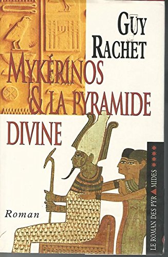 Mykérinos et la pyramide divine