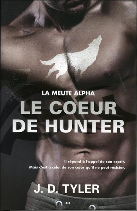 Le coeur de Hunter - La meute Alpha T4