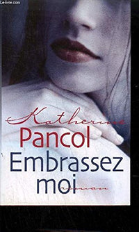 Embrassez-moi